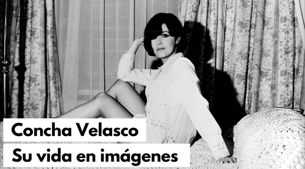 La vida de Concha Velasco en imágenes